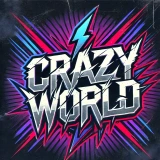 CRAZY WORLD