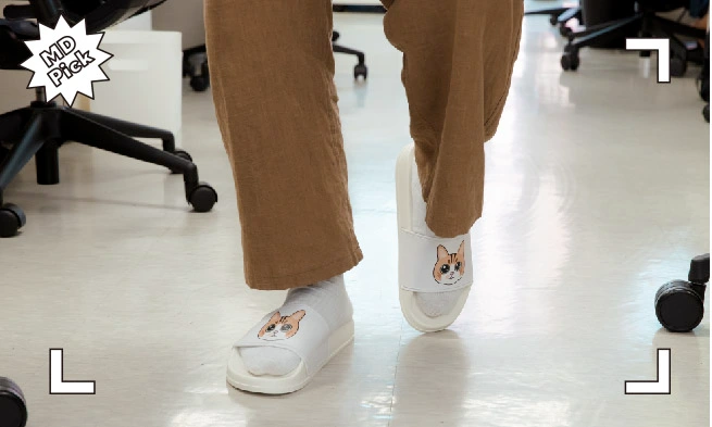 Look at the slippers. That's me.