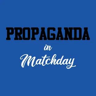 PROPAGANDA IN MATCHDAY