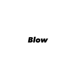 Blow