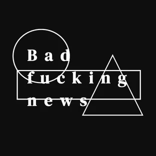 Badfuckingnews